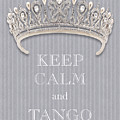 Keep Calm and Tango Diamond Tiara Gray Flannel Photograph by Kathy Anselmo Keep Calm and Tango Diamond Tiara Gray Flannel Photograph by Kathy Anselmo