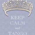 Keep Calm and Tango Diamond Tiara Lavender Flannel Photograph by Kathy Anselmo Keep Calm and Tango Diamond Tiara Lavender Flannel Photograph by Kathy Anselmo