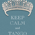 Keep Calm and Tango Diamond Tiara Turquoise Texture Photograph by Kathy Anselmo Keep Calm and Tango Diamond Tiara Turquoise Texture Photograph by Kathy Anselmo