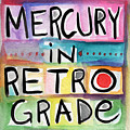 Mercury In Retrograde Square- Art by Linda Woods Painting by Linda Woods Mercury In Retrograde Square- Art by Linda Woods Painting by Linda Woods