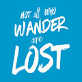 Not All Who Wander Are Lost Tee by Edward Fielding Not All Who Wander Are Lost Tee by Edward Fielding