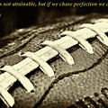 Vince Lombardi Perfection Quote Photograph by David Patterson Vince Lombardi Perfection Quote Photograph by David Patterson