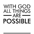 With God all things are possible - Bible Verses Art Mixed Media by Studio Grafiikka With God all things are possible - Bible Verses Art Mixed Media by Studio Grafiikka