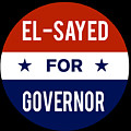El Sayed For Governor 2018 Digital Art by Flippin Sweet Gear El Sayed For Governor 2018 Digital Art by Flippin Sweet Gear