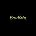 Bautista #bautista by TintoDesigns Bautista #bautista by TintoDesigns