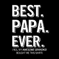 Best Papa Ever Dad Father by Charlie Ashby Best Papa Ever Dad Father by Charlie Ashby