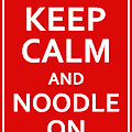 FSM - Keep Calm and Noodle On Digital Art by Richard Reeve FSM - Keep Calm and Noodle On Digital Art by Richard Reeve
