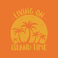 Living On Island Time Palm Trees And Sunset Digital Art by John Schwegel Living On Island Time Palm Trees And Sunset Digital Art by John Schwegel
