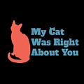 My Cat Was Right About You by Kaylin Watchorn My Cat Was Right About You by Kaylin Watchorn