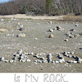 My Rock Mixed Media by Lori Tondini My Rock Mixed Media by Lori Tondini