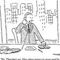 No, Thursday's Out. How About Never - Is Never Good For by Bob Mankoff