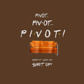 Pivot Shut Up Funny T Shirt by Unique Tees Pivot Shut Up Funny T Shirt by Unique Tees