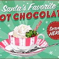 Santa’s Favorite Hot Chocolate. by Unknown Santa’s Favorite Hot Chocolate. by Unknown