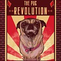 Pug REVOLUTION Drawing by Canine Caricatures By John LaFree Pug REVOLUTION Drawing by Canine Caricatures By John LaFree