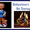 Babysitters Should Be Teenagers Digital Art by Nancy Ayanna Wyatt Babysitters Should Be Teenagers Digital Art by Nancy Ayanna Wyatt