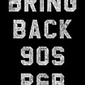 Bring Back 90s RB Music Digital Art by Flippin Sweet Gear Bring Back 90s RB Music Digital Art by Flippin Sweet Gear