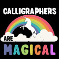 Calligraphers Are Magical Digital Art by Flippin Sweet Gear Calligraphers Are Magical Digital Art by Flippin Sweet Gear