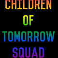 Children of Tomorrow Squad Digital Art by Flippin Sweet Gear Children of Tomorrow Squad Digital Art by Flippin Sweet Gear