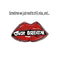Chill just breathe Digital Art by Amber Lasche Chill just breathe Digital Art by Amber Lasche