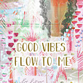 Good vibes flow to me Mixed Media by Claudia Schoen Good vibes flow to me Mixed Media by Claudia Schoen