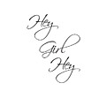 Hey Girl Hey by Chauncy Holmes