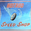 Hot rod speed shop  by Alan Johnson