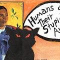 Humans and their Stupid Art by Glen Ayers