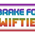 I Brake For Swifties Retro Party by Kirania Finest