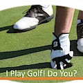 I Play Golf Do You Photograph by Nancy Ayanna Wyatt I Play Golf Do You Photograph by Nancy Ayanna Wyatt