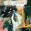 I rise stronger Mixed Media by Claudia Schoen I rise stronger Mixed Media by Claudia Schoen