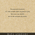 Maya Angelou - Quote Print - Literary Poster 05 Mixed Media by Studio Grafiikka Maya Angelou - Quote Print - Literary Poster 05 Mixed Media by Studio Grafiikka