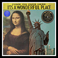Mona Lisa and Statue of Liberty - Come On Over Here It's A Wonderful Place - Record Pop Art Collage by Steven Shaver