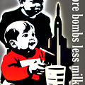 More Bombs Less Milk.  by Emanuel Alvarez Valencia