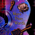 More Than Words Digital Art by Michael Damiani More Than Words Digital Art by Michael Damiani