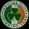 Official Irish Drinking Team Digital Art by Flippin Sweet Gear Official Irish Drinking Team Digital Art by Flippin Sweet Gear