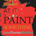 Paint Something 2 Digital Art by Jane Davies Paint Something 2 Digital Art by Jane Davies