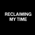 Reclaiming My Time- Art by Linda Woods Digital Art by Linda Woods Reclaiming My Time- Art by Linda Woods Digital Art by Linda Woods