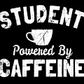 Student Powered by Caffeine Digital Art by Flippin Sweet Gear Student Powered by Caffeine Digital Art by Flippin Sweet Gear