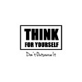Think For Yourself Digital Art by Az Jackson Think For Yourself Digital Art by Az Jackson