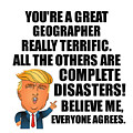 https://images.fineartamerica.com/images/artworkimages/square/3/trump-geographer-funny-gift-for-geographer-coworker-gag-great-terrific-president-fan-potus-quote-office-joke-funnygiftscreation.jpg