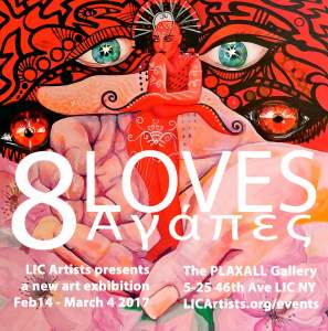 8 LOVES a group exhibition of LIC Artists at the Plaxall Gallery