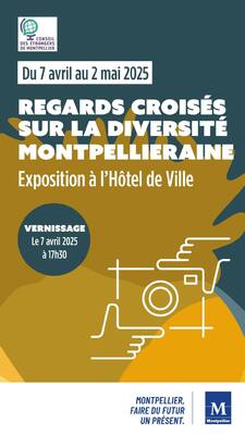 Exposition Crossed Perspectives on Montpellier Diversity France