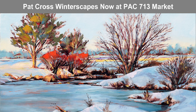 Now Showing Oil Paintings of Winterscapes by Pat Cross at PAC 713 Market